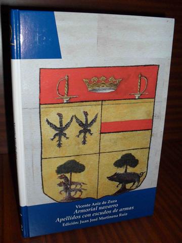ARMORIAL NAVARRO. Apellidos con escudos de armas. Edicin, estudio e ndices de Juan Jos Martinena Ruiz.